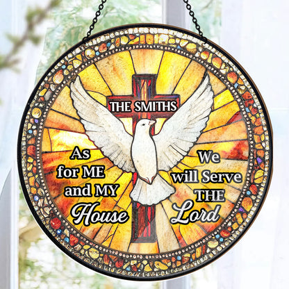 We Will Serve The Lord - Personalized Window Hanging Suncatcher