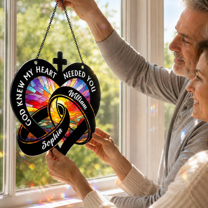 God Knew My Heart Needed You - Personalized Window Hanging Suncatcher